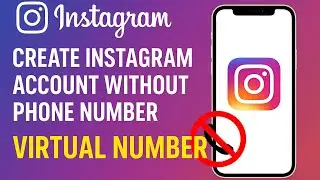 Create Instagram Account Without Phone Number | Virtual Number