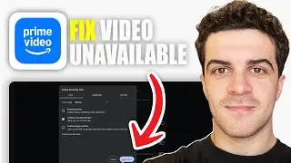 How to Fix Video Unavailable on Amazon Prime (2026 Guide)