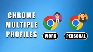 How To Create Multiple Profiles In Google Chrome 2026