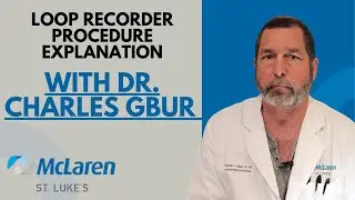 Loop Recorder Procedure - Dr. Charles Gbur