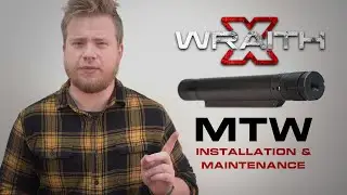 WRAITH X MTW Installation & Maintenance - What the Tech!