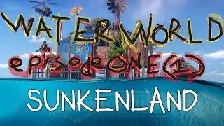 Waterworld episode one - a salty start