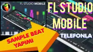 FL Studio Mobile ile Sample beat yapımı/90 bpm sample beat yapımı/telefonla beat yapımı/android beat