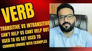VERB TRANSITIVE VS INTRANSITIVE | CAN'T HELP VS CAN'T HELP BUT | USED TO VS GET USED TO #english