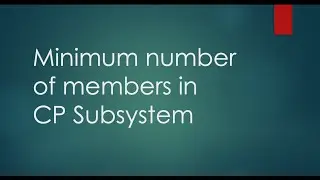 Hazelcast Tutorial: CPSubsystem Minimum Member Requirement