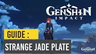 genshin impact strange jade plate  final ruin locations