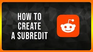 How to Create a Subreddit on Reddit in 2024