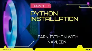 Lecture 1 I Python, PIP installation and running first Python program