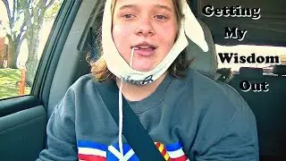 I Got My Wisdom Teeth Out & I'm Back!