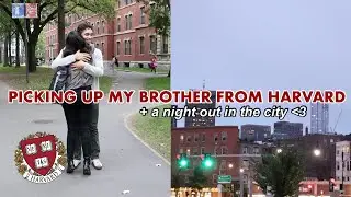 Picking up my Brother From Harvard *a night out in BOSTON*