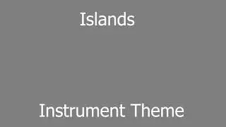 Islands | Instrument Theme