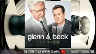 Glenn Beck Reacts to Mark Kelly Exposé from Project Veritas Action 