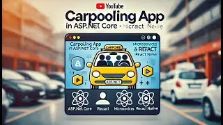 Part-1) 🚗 Carpooling App with ASP.NET Core Microservices & React | Full Tutorial🚀