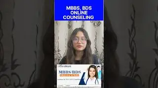 MBBS, BDS online counselling||Campusnews24x7 
