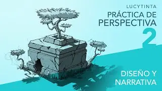 Práctica de Perspectiva / LucyTinta / 02 - Diseño y Narrativa