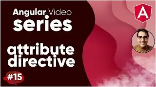 Angular Video Series Part 15 || Attribute Directives In Angular Tutorial 2021