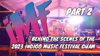 Behind the Scenes | INDIGO MUSIC FESTIVAL 2023 (2/3)