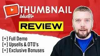 Thumbnail Blaster Review and Demo With Bonuses