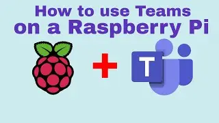 How to use a Raspberry Pi with Microsoft Teams