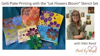 Gelli Plate Printing with Let Flowers Bloom Stencil