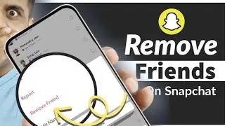 How To Remove Friends From Snapchat