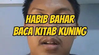 Soal Habib Bahar Bin Smith Baca Kitab Kuning Amburadul, bagaimana pendapat kalian?