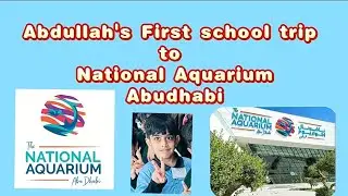 School Trip to the National Aquarium of Abu Dhabi