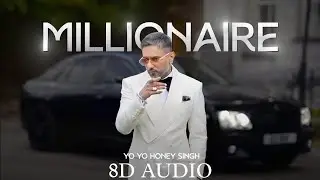 MILLIONAIRE :- HONEY SINGH 8D AUDIO 🎧@8dmusichits001 @YoYoHoneySingh @tseries @ view @punjabisong