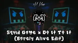 Squid Game x Do It To It (Barely Alive Edit)