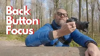 BACK BUTTON FOCUS: Wat? Waarom? Hoe? Voor- & nadelen van een simpele & efficiënte camerasetting…