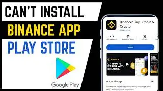 How To Fix Can't Install  Binance App On Android Smartphone