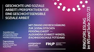 Mit Zwang und Beschämung zur ‚sozialistischen Persönlichkeit‘ — Alexandra Schmidt-Wenzel