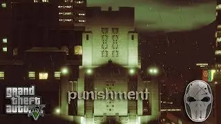 Punishment | Grand Theft Auto V | Short Machinima