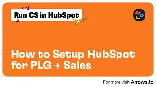 How to setup HubSpot CRM for PLG + Sales