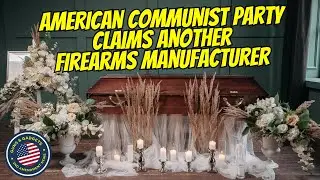 American Communist Party Claims Another Firearm Manufacturer