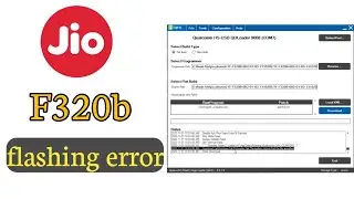 jio F320B flashing error fix || jio f320b download fail firehose fail FHloder fail the system