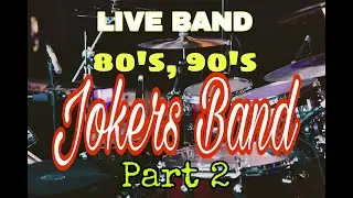 80's & 90's Part 2 Jokers Band