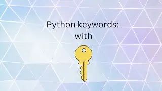 Python keywords: with
