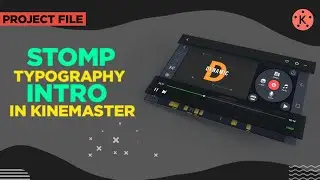 Stomp Intro Tutorial In kinemaster | Stomp intro kinemaster Project File | Kinemaster intro preset