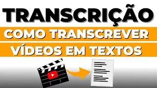 Como Transcrever Vídeo do YouTube em Texto [Grátis Sem Programas]