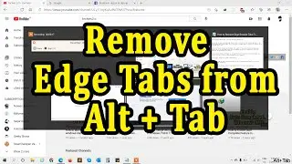How to Remove Edge Browser Tabs From Alt+Tab on Windows 10