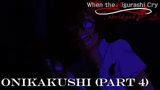 When the Higurashi Cry Abridged | Chapter 1 - Onikakushi (Part 4)
