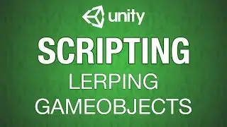 Unity 3d Lerp GameObjects