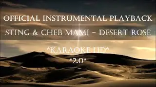 Sting & Cheb Mami - Desert Rose Karaoke 2.0 Official Instrumental Playback HD