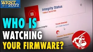 WEST 2022 ▶︎ Who's Watching Your Firmware?