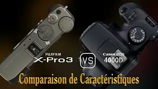 Fujifilm X-Pro3 vs. Canon EOS 4000D: Une Comparaison de Caractéristiques