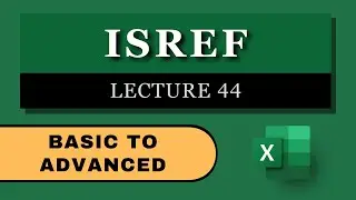 ISREF - Basic to Advanced | Information Function | Lecture 44 | Advanced Business Excel Course