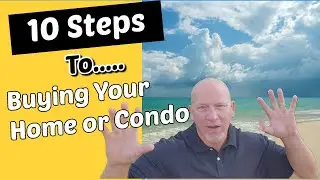 10 EASY STEPS TO Buying a Home or Condo - Clearwater Beach Down To Siesta Key