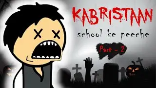 स्कूल के पिच कब्रिस्तान | School ke peeche kabristaan - PART 2 | TweenCraft
