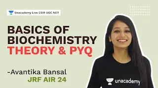 Basics of Biochemistry|Theory and PYQ| CSIR 2021| Avantika Bansal|Unacademy Live CSIR